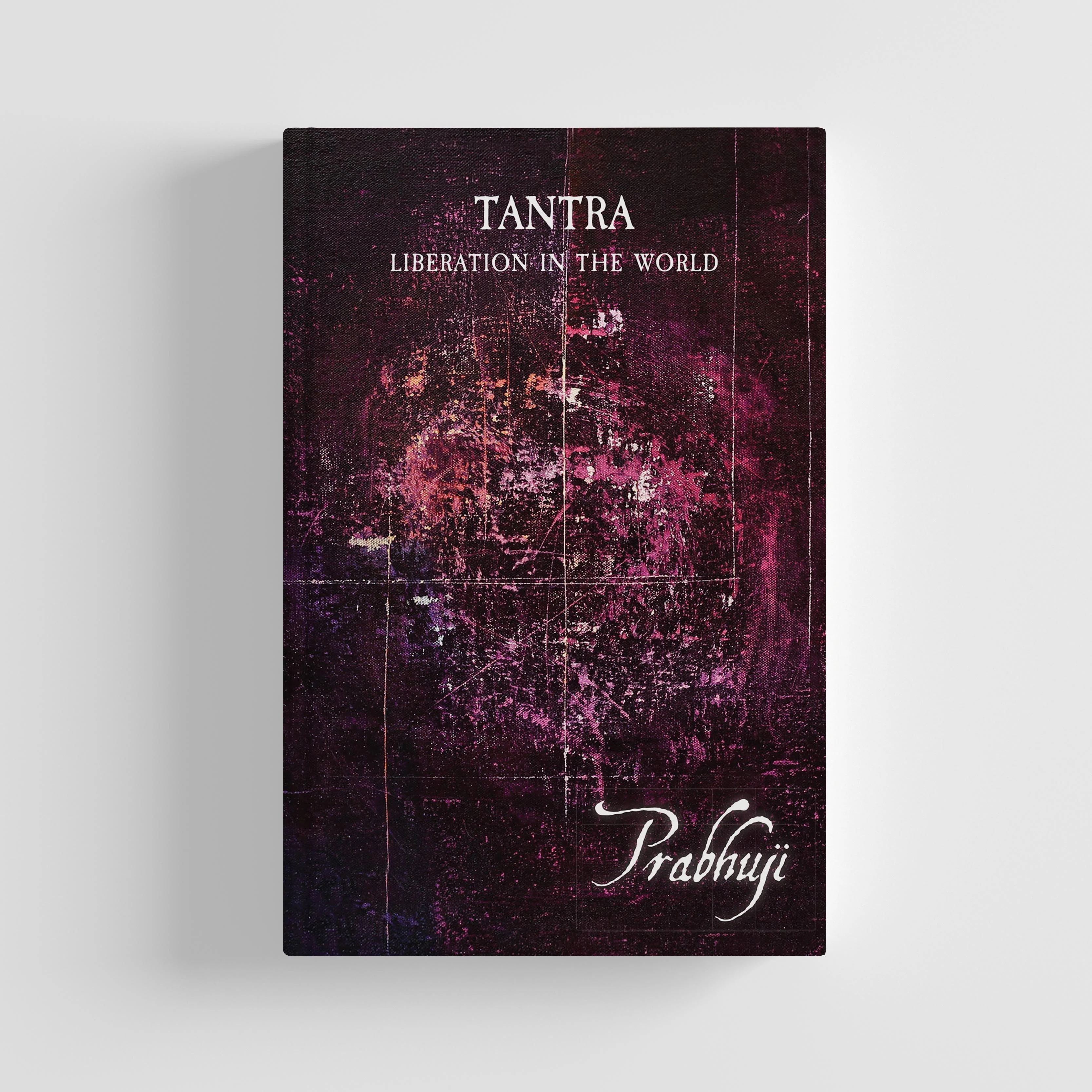Tantra - Liberation in the world by Prabhuji (Hard cover - English) - Image 5
